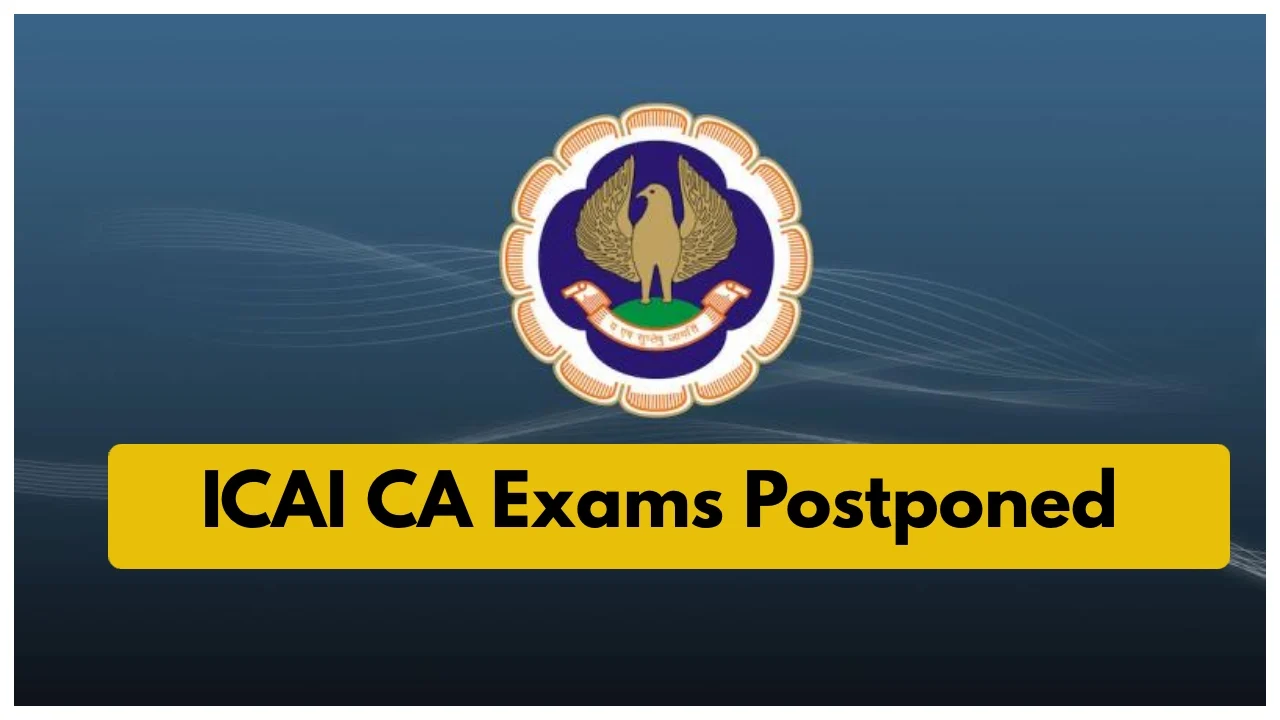 ICAI Exams 2025 Postponed